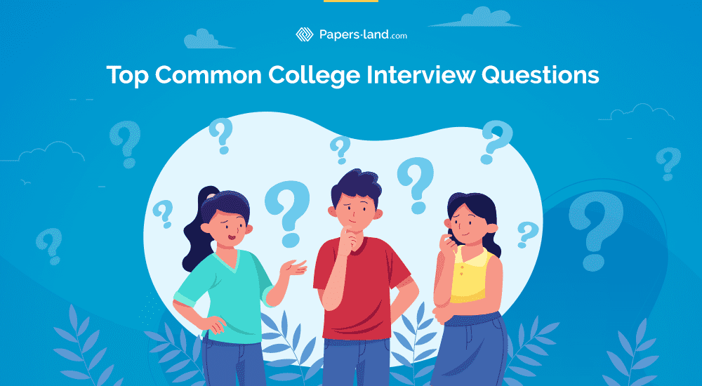 Top 7 Common College Interview Questions