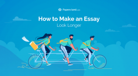 How to Make an Essay Look Longer | Papers-Land.com