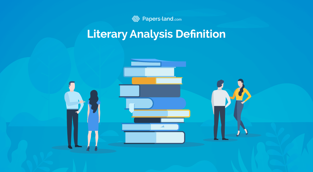 Literary Analysis Definition Papers Land