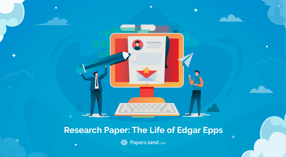 Research Paper The Life of Edgar Epps