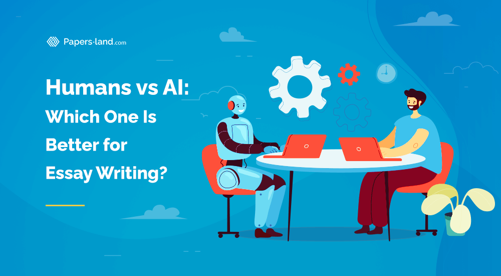Humans vs ai which one is better for essay writing